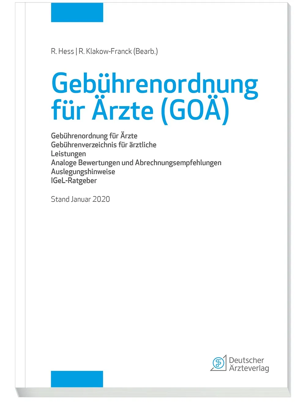 Gebührenordnung für Ärzte (GOÄ), Stand Januar 2020 Gebührenordnung für Ärzte (GOÄ), Stand Januar 2020