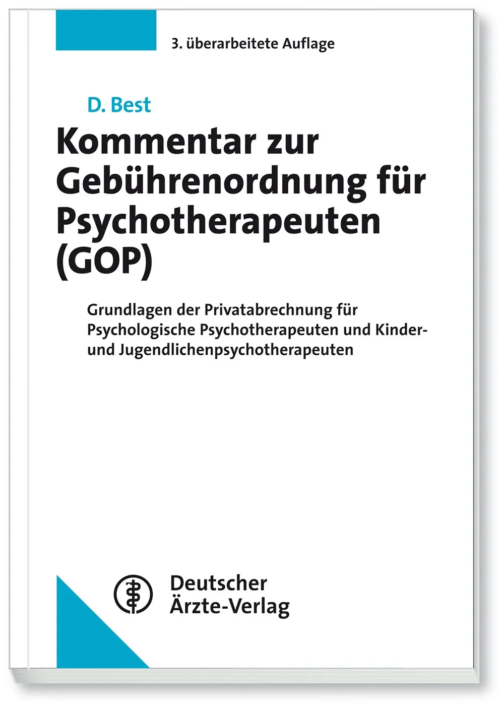 Kommentar zur Gebührenordnung für Psychotherapeuten (GOP) Kommentar zur Gebührenordnung für Psychotherapeuten (GOP)