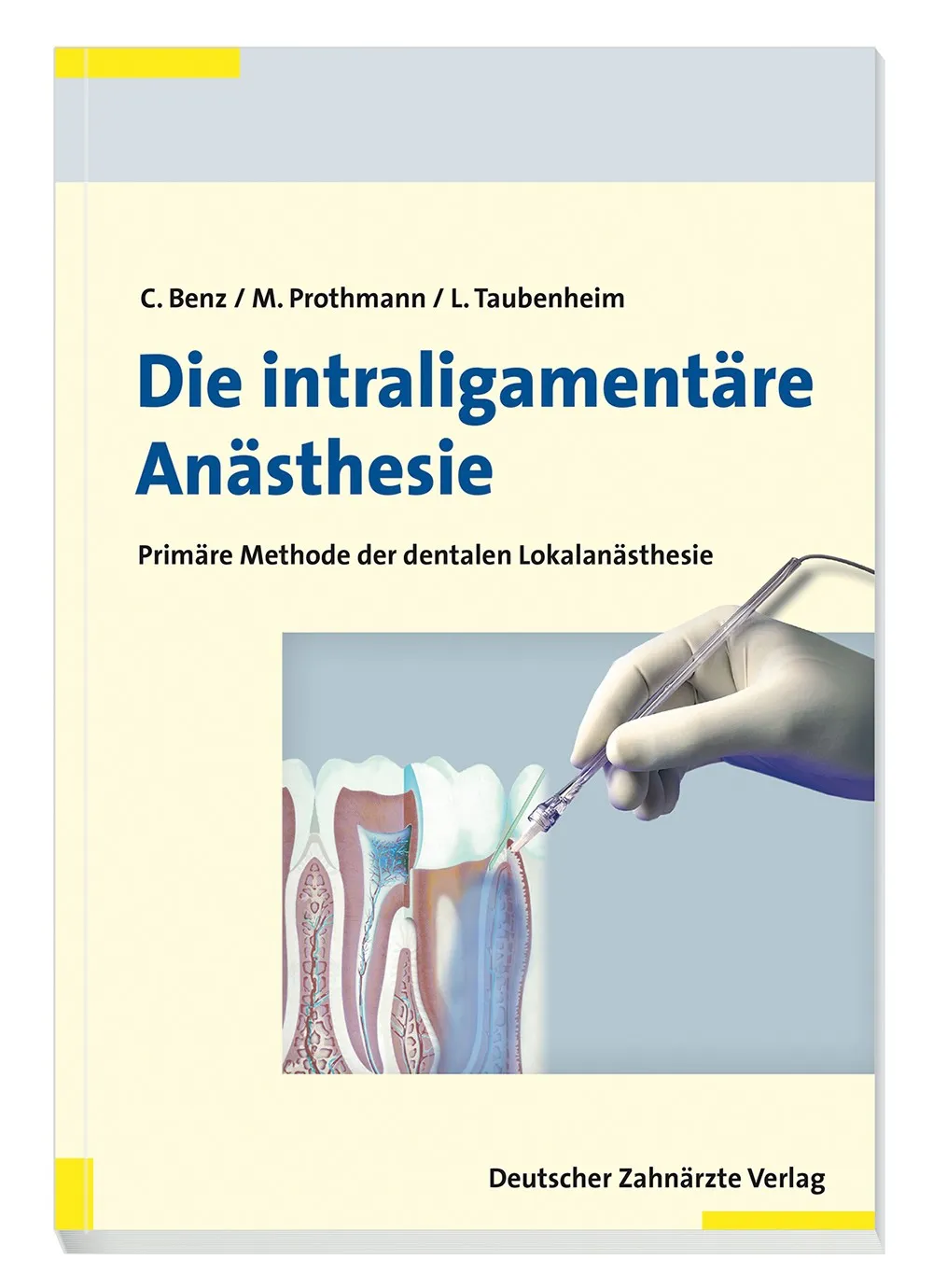 Die intraligamentäre Anästhesie - eBook Die intraligamentäre Anästhesie - eBook