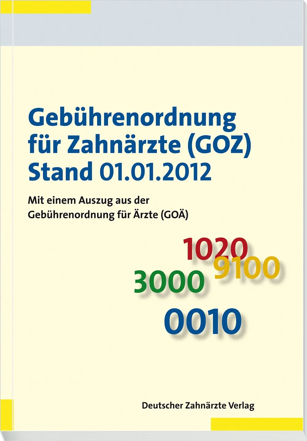 Gebührenordnung für Zahnärzte (GOZ) Gebührenordnung für Zahnärzte (GOZ)