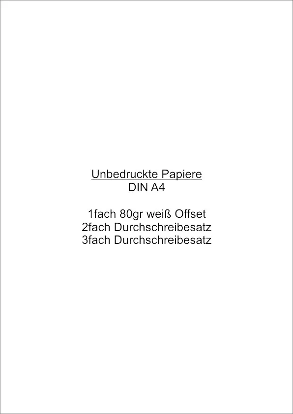 Unbedruckte Papiere DIN A4 Unbedruckte Papiere DIN A4, 1-fach oder mehrfach SD-Satz